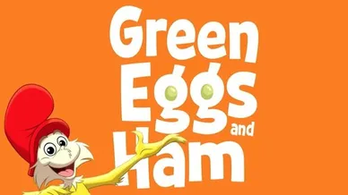 Green Eggs and Ham